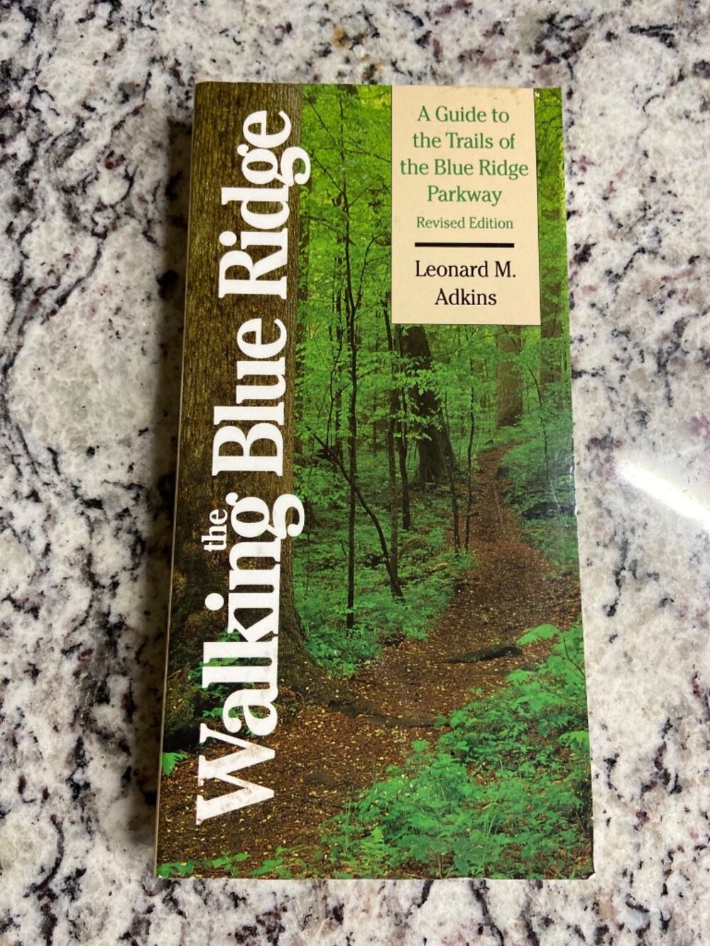 Walking the Blue Ridge A Guide to the Trails Leonard M. Adkins 1992